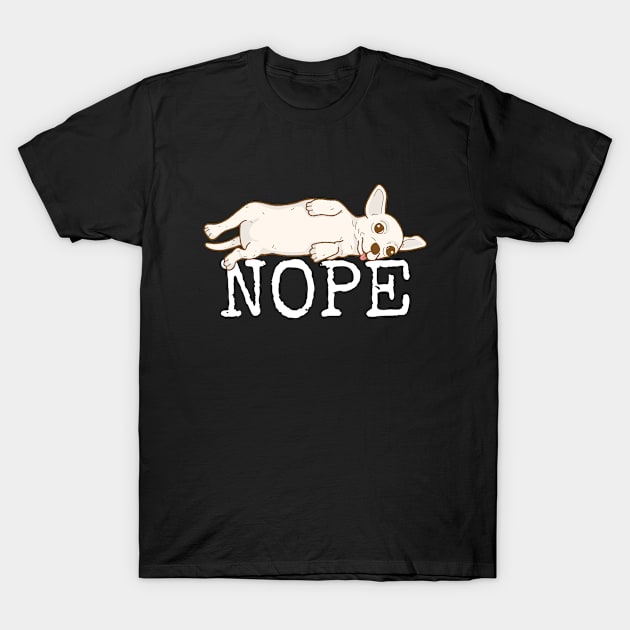 Chihuahua - Chihuahua Nope T-Shirt by Kudostees